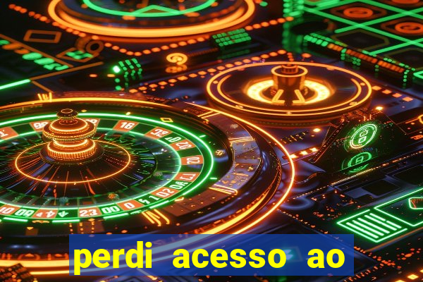 perdi acesso ao google authenticator